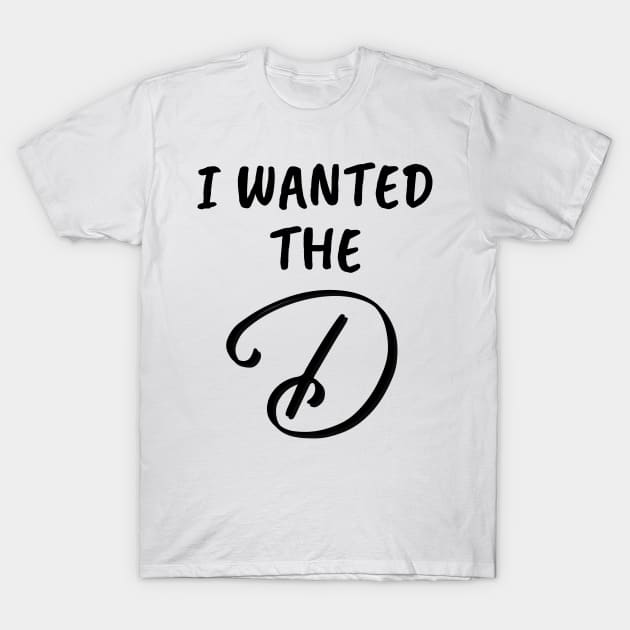 I Wanted the D Funny Group Family Vacation - I Give Her The D - I Gave Her The D Couples Gifts - Cool Christmas or Thanksgiving Gift - Funny T-Shirt by Famgift